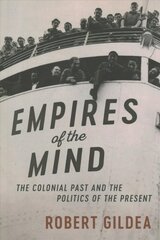 Empires of the Mind: The Colonial Past and the Politics of the Present цена и информация | Исторические книги | 220.lv