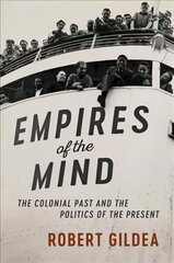Empires of the Mind: The Colonial Past and the Politics of the Present cena un informācija | Vēstures grāmatas | 220.lv