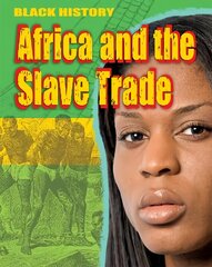 Black History: Africa and the Slave Trade cena un informācija | Grāmatas pusaudžiem un jauniešiem | 220.lv