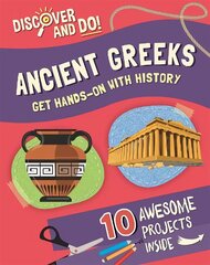 Discover and Do: Ancient Greeks cena un informācija | Grāmatas pusaudžiem un jauniešiem | 220.lv