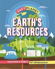 Fact Planet: Earth's Resources cena un informācija | Grāmatas pusaudžiem un jauniešiem | 220.lv