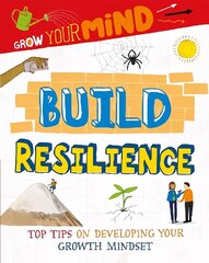 Grow Your Mind: Build Resilience Illustrated edition цена и информация | Книги для подростков и молодежи | 220.lv