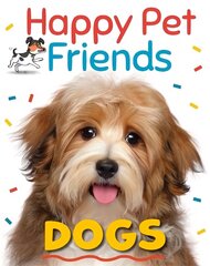 Happy Pet Friends: Dogs Illustrated edition cena un informācija | Grāmatas pusaudžiem un jauniešiem | 220.lv