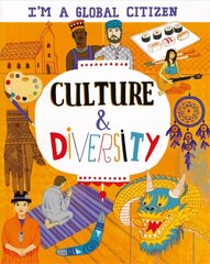 I'm a Global Citizen: Culture and Diversity Illustrated edition cena un informācija | Grāmatas pusaudžiem un jauniešiem | 220.lv