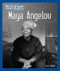 Info Buzz: Black History: Maya Angelou cena un informācija | Grāmatas pusaudžiem un jauniešiem | 220.lv