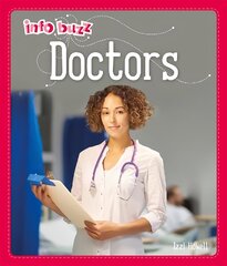 Info Buzz: People Who Help Us: Doctors Illustrated edition цена и информация | Книги для подростков  | 220.lv