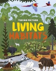 Big Picture: Living Habitats cena un informācija | Grāmatas pusaudžiem un jauniešiem | 220.lv