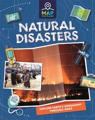 Map Your Planet: Natural Disasters цена и информация | Книги для подростков и молодежи | 220.lv