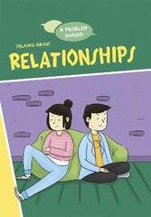 Problem Shared: Talking About Relationships Illustrated edition цена и информация | Книги для подростков и молодежи | 220.lv