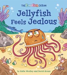 Emotion Ocean: Jellyfish Feels Jealous cena un informācija | Grāmatas pusaudžiem un jauniešiem | 220.lv