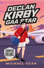 Declan Kirby - GAA Star: European Dreams cena un informācija | Grāmatas pusaudžiem un jauniešiem | 220.lv