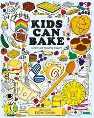 Kids Can Bake: Super-simple recipes for budding bakers cena un informācija | Grāmatas pusaudžiem un jauniešiem | 220.lv