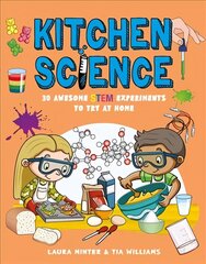 Kitchen Science: 30 Awesome STEM Experiments To Try At Home цена и информация | Книги для подростков и молодежи | 220.lv