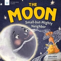 Moon: Small-But-Mighty Neighbor cena un informācija | Grāmatas pusaudžiem un jauniešiem | 220.lv