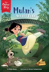 Disney Before the Story: Mulan's Secret Plan cena un informācija | Grāmatas pusaudžiem un jauniešiem | 220.lv