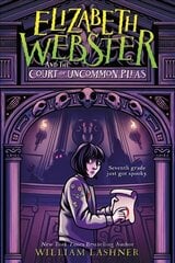 Elizabeth Webster and the Court of Uncommon Pleas цена и информация | Книги для подростков  | 220.lv