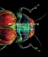 Microsculpture: Portraits of Insects cena un informācija | Grāmatas par fotografēšanu | 220.lv