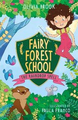 Fairy Forest School: The Raindrop Spell: Book 1 cena un informācija | Grāmatas pusaudžiem un jauniešiem | 220.lv