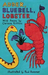 Adder, Bluebell, Lobster: Wild Poems цена и информация | Книги для подростков и молодежи | 220.lv