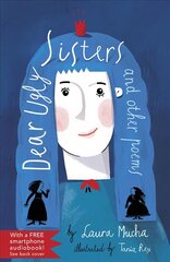 Dear Ugly Sisters: and other poems цена и информация | Книги для подростков и молодежи | 220.lv