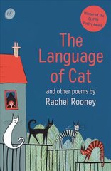 Language of Cat: Poems cena un informācija | Grāmatas pusaudžiem un jauniešiem | 220.lv