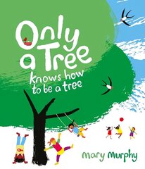 Only a Tree Knows How to Be a Tree цена и информация | Книги для подростков и молодежи | 220.lv