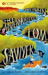 Oxford Children's Classics: The Adventures of Tom Sawyer cena un informācija | Grāmatas pusaudžiem un jauniešiem | 220.lv