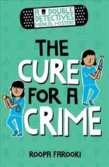 Double Detectives Medical Mystery: The Cure for a Crime cena un informācija | Grāmatas pusaudžiem un jauniešiem | 220.lv