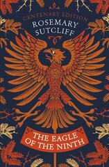 Eagle of the Ninth: Centenary Edition цена и информация | Книги для подростков и молодежи | 220.lv