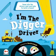 I'm The Digger Driver 1 цена и информация | Книги для подростков и молодежи | 220.lv