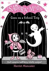 Isadora Moon Goes on a School Trip цена и информация | Книги для подростков  | 220.lv