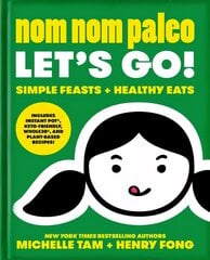 Nom Nom Paleo: Let's Go! цена и информация | Книги рецептов | 220.lv
