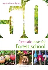 50 Fantastic Ideas for Forest School цена и информация | Книги для малышей | 220.lv