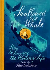 Swallowed By a Whale: How to Survive the Writing Life цена и информация | Пособия по изучению иностранных языков | 220.lv