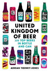 United Kingdom of Beer: 250 top beers in bottle and can cena un informācija | Pavārgrāmatas | 220.lv