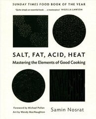 Salt, Fat, Acid, Heat: Mastering the Elements of Good Cooking Main цена и информация | Книги рецептов | 220.lv