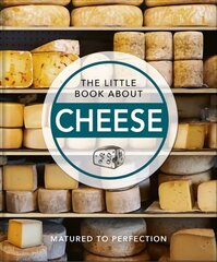 Little Book About Cheese: Matured to Perfection цена и информация | Книги рецептов | 220.lv