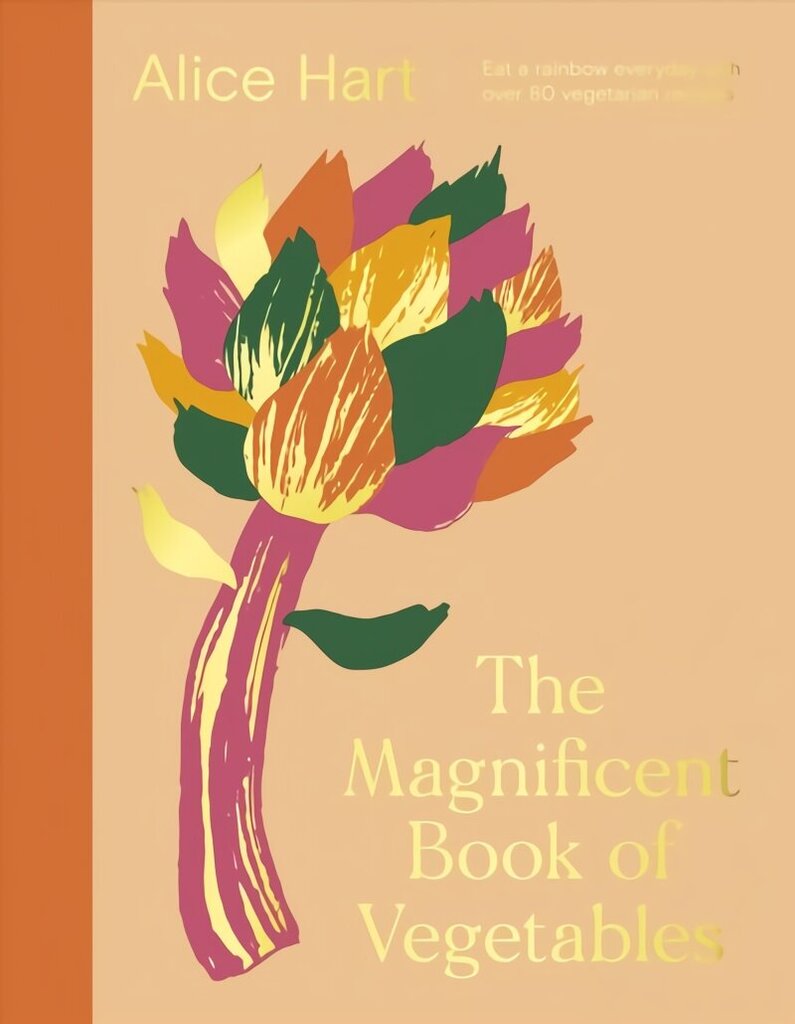 Magnificent Book of Vegetables: How to eat a rainbow every day цена и информация | Pavārgrāmatas | 220.lv