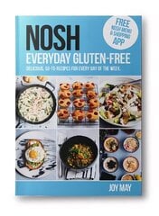 NOSH Everyday Gluten-Free: go-to recipes for every day of the week. 2nd New edition цена и информация | Книги рецептов | 220.lv