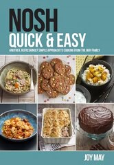 NOSH Quick & Easy: Another, Refreshingly Simple Approach to Cooking from the May Family цена и информация | Книги рецептов | 220.lv