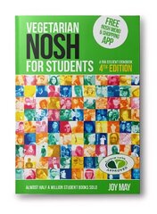 Vegetarian NOSH for Students: a fun student cookbook 4th New edition cena un informācija | Pavārgrāmatas | 220.lv