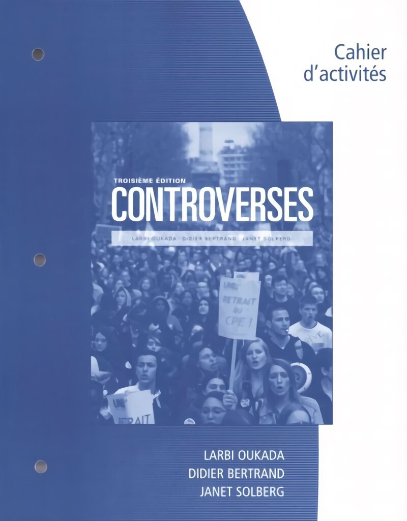 Student Workbook for Oukada/Bertrand/ Solberg's Controverses, Student Text, 3rd 3rd edition cena un informācija | Svešvalodu mācību materiāli | 220.lv