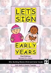 Let's Sign Early Years: BSL Building Blocks Child & Carer Guide 2nd Revised edition cena un informācija | Svešvalodu mācību materiāli | 220.lv
