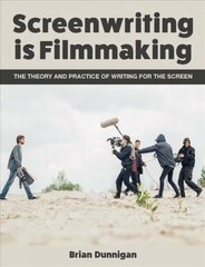 Screenwriting is Filmmaking: The Theory and Practice of Writing for the Screen cena un informācija | Svešvalodu mācību materiāli | 220.lv