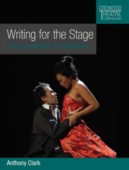 Writing for the Stage: The Playwright's Handbook цена и информация | Пособия по изучению иностранных языков | 220.lv