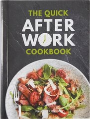 Quick After-Work Cookbook: From the publishers of the Dairy Diary, 80 speedy recipes with big   satisfying flavours that just hit the spot! цена и информация | Книги рецептов | 220.lv