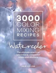 3000 Color Mixing Recipes: Watercolor: The ultimate practical reference to watercolor mixes and dilutions цена и информация | Книги об искусстве | 220.lv