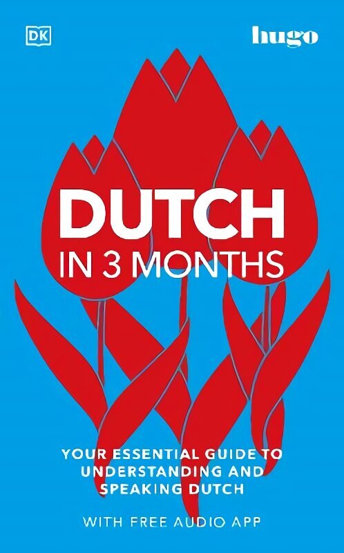 Dutch in 3 Months with Free Audio App: Your Essential Guide to Understanding and Speaking Dutch цена и информация | Svešvalodu mācību materiāli | 220.lv