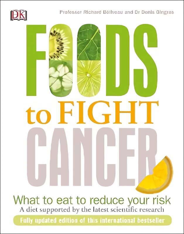 Foods to Fight Cancer: What to Eat to Reduce your Risk cena un informācija | Pavārgrāmatas | 220.lv