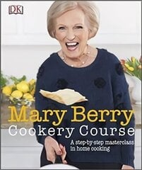 Mary Berry Cookery Course: A Step-by-Step Masterclass in Home Cooking цена и информация | Книги рецептов | 220.lv